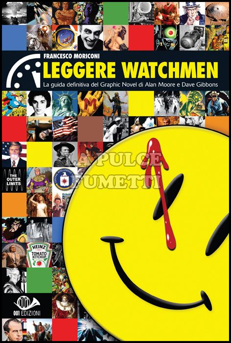 LEGGERE WATCHMEN - LA GUIDA DEFINITIVA DEL GRAPHIC NOVEL DI ALAN MOORE E DAVE GIBBONS